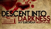 Descent into Darkness: My European Nightmare